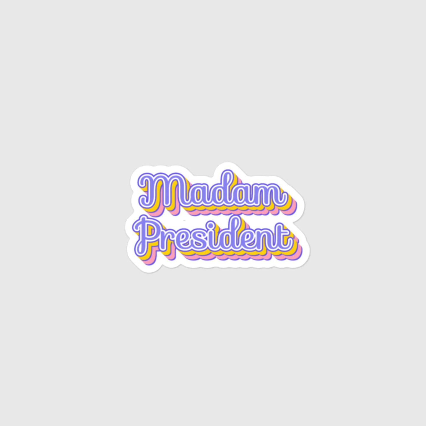 Madam President Sticker