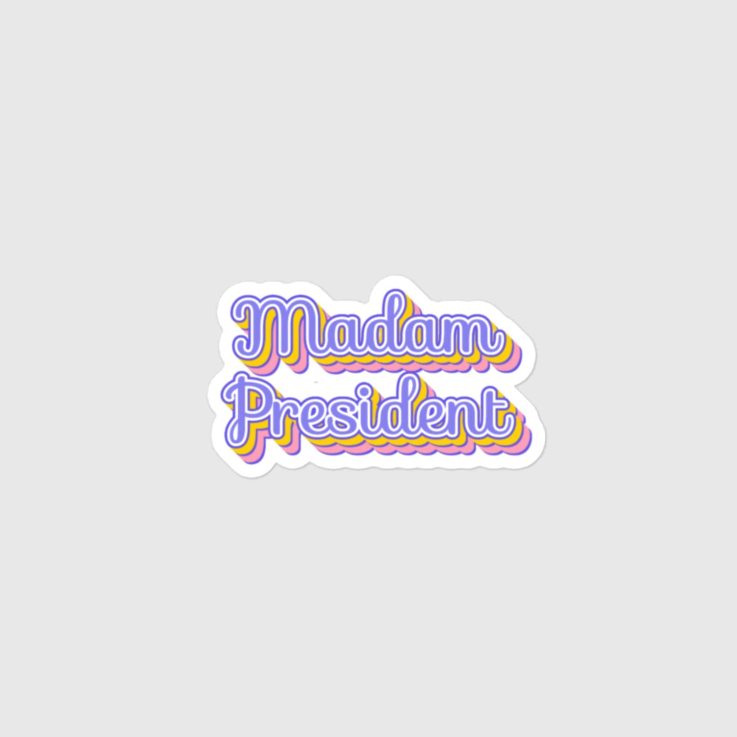 Madam President Sticker